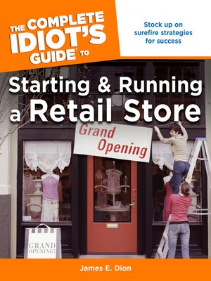 cover image of The Complete Idiot's Guide to Starting and Running a Retail Store